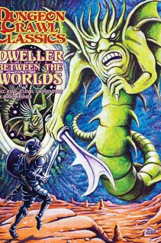 Cover of Dungeon Crawl Classics #102: Dweller Between the Worlds