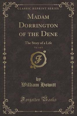 Book cover for Madam Dorrington of the Dene, Vol. 3 of 3