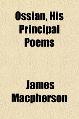 Book cover for Ossian, His Principal Poems