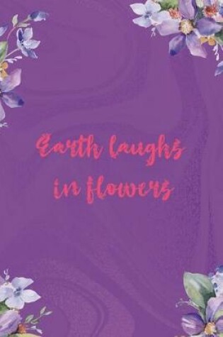 Cover of Earth Laughs In Flowers