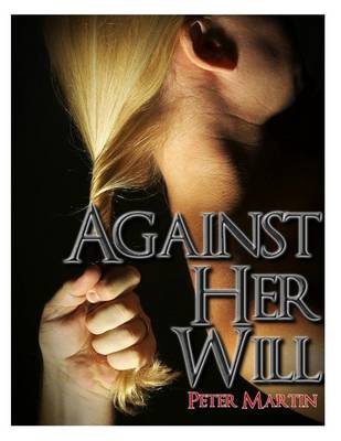 Book cover for Against Her Will