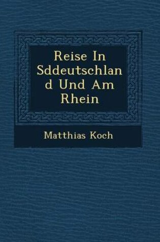 Cover of Reise in S Ddeutschland Und Am Rhein
