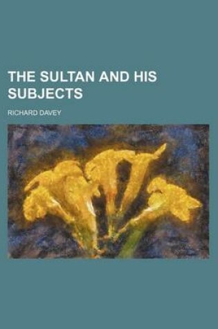 Cover of The Sultan and His Subjects (Volume 1)