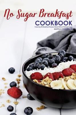 Book cover for No Sugar Breakfast Cookbook