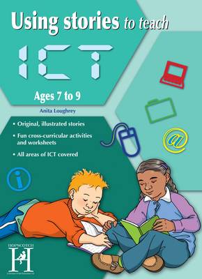 Book cover for Using Stories to Teach ICT Ages 7-9