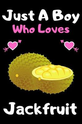 Book cover for Just a boy who loves jackfruit