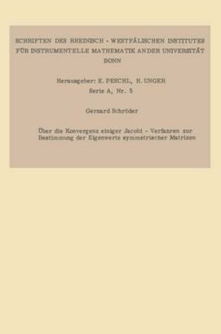 Cover of UEber Die Konvergenz Einiger Jacobi-Verfahren Zur Bestimmung Der Eigenwerte Symmetrischer Matrizen