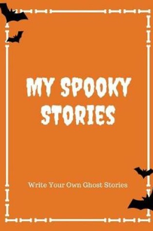 Cover of My Spooky Stories