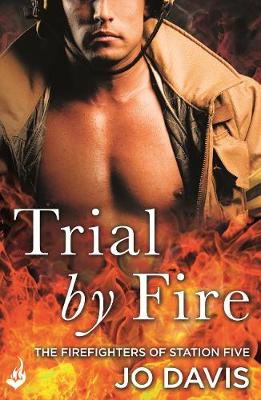 Book cover for Trial by Fire: The Firefighters of Station Five Book 1