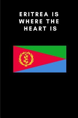 Book cover for Eritrea Is Where the Heart Is