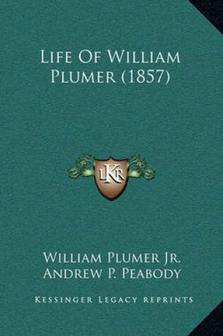 Cover of Life of William Plumer (1857)