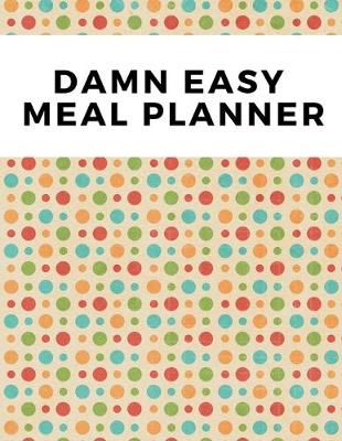 Book cover for Damn Easy Meal Planner