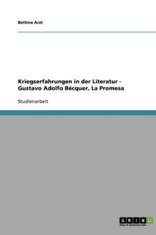 Cover of Kriegserfahrungen in der Literatur - Gustavo Adolfo Becquer, La Promesa