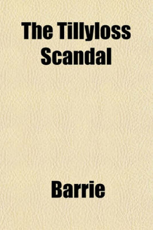 Cover of The Tillyloss Scandal