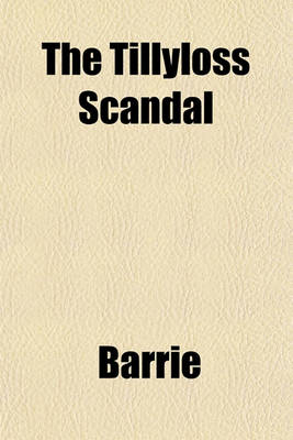 Book cover for The Tillyloss Scandal