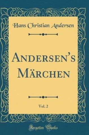Cover of Andersen's Märchen, Vol. 2 (Classic Reprint)
