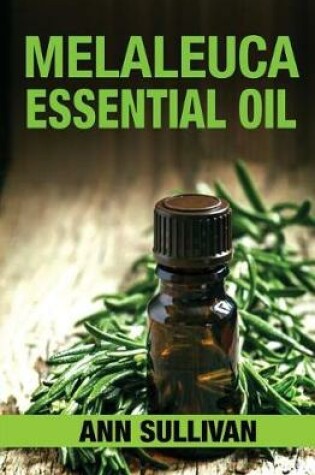 Cover of Melaleuca Essential Oil