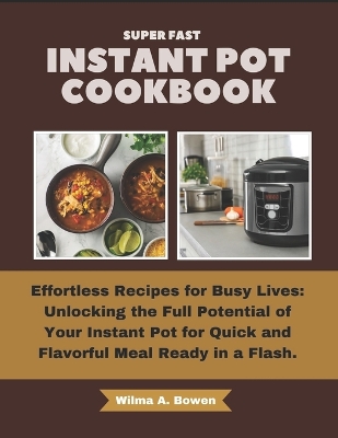 Cover of Super Fast Instant Pot Cookbook