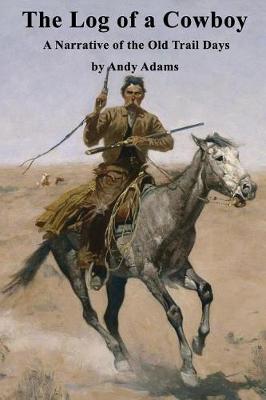 Book cover for The Log of a Cowboy