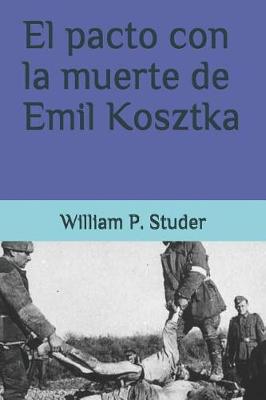 Book cover for El Pacto Con La Muerte de Emil Kosztka