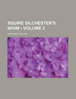 Book cover for Squire Silchester's Whim (Volume 2)