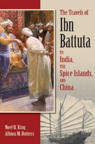 Cover of The Travels of Ibn Battuta to India, the Spice Islands and China