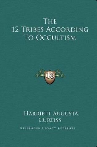 Cover of The 12 Tribes According to Occultism