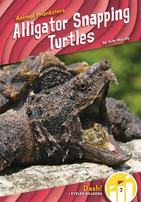 Book cover for Animal Pranksters: Alligator Snapping Turtles