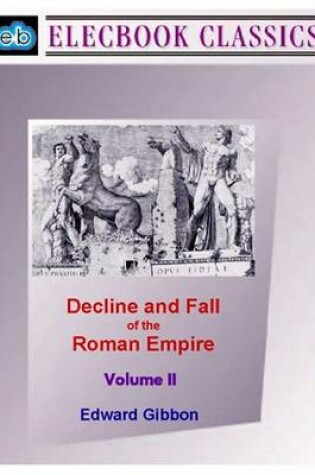 Cover of Decline and Fall of the Roman Empire Vol II
