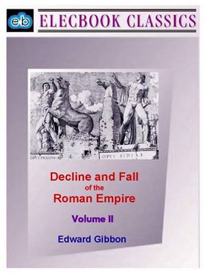 Cover of Decline and Fall of the Roman Empire Vol II