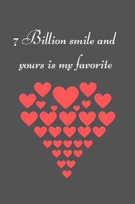 Book cover for 7 Billion smile and yours is my favorite