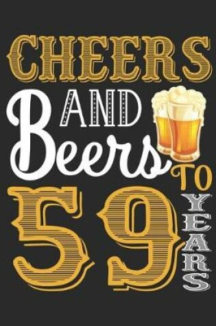Cover of Cheers And Beers To 59 Years