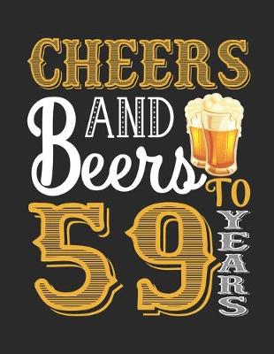 Book cover for Cheers And Beers To 59 Years