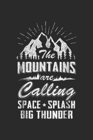 Cover of The Mountains Are Calling Space Splash Big Thunder