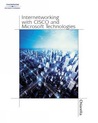 Book cover for Internetworking with Cisco and Microsoft Technologies