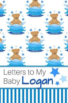 Book cover for Letters to My Baby Logan