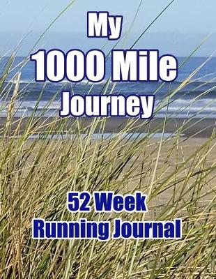 Cover of My 1000 Mile Journey 52 Week Running