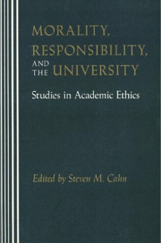 Cover of Morality, Responsibility, and the University