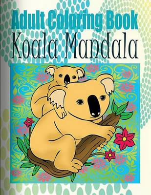 Book cover for Adult Coloring Book: Koala Mandala