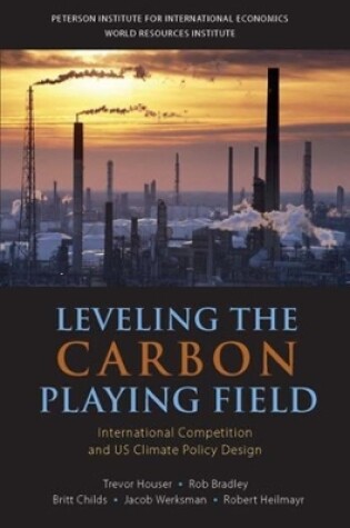 Cover of Leveling the Carbon Playing Field – International Competition and US Climate Policy Design