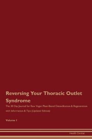 Cover of Reversing Your Thoracic Outlet Syndrome