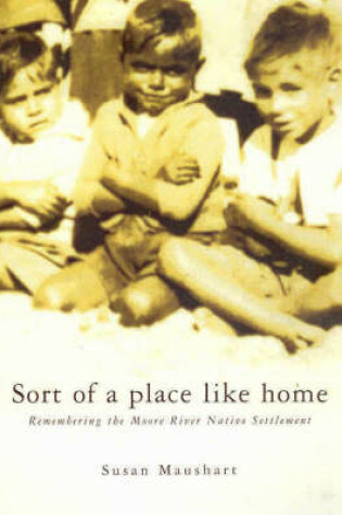 Cover of Sort of a Place Like Home: Remembering the