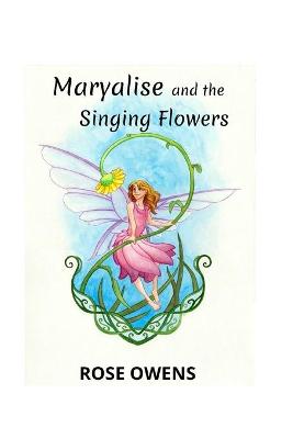 Book cover for Maryalise and the Singing Flowers
