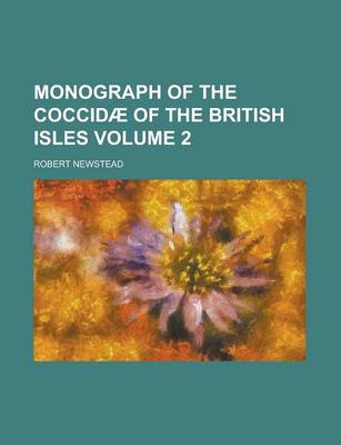 Book cover for Monograph of the Coccid] of the British Isles (Volume 2)