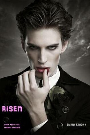 Cover of Risen (Book #6 of the Vampire Legends)
