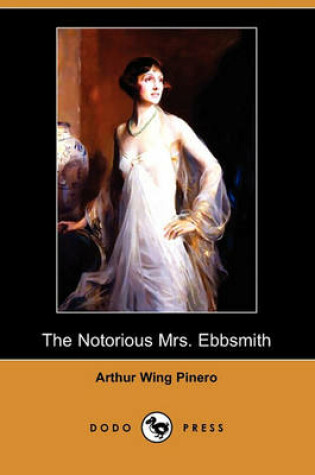 Cover of The Notorious Mrs. Ebbsmith (Dodo Press)
