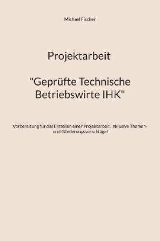 Cover of Projektarbeit Technische Betriebswirte