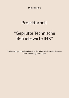 Book cover for Projektarbeit Technische Betriebswirte