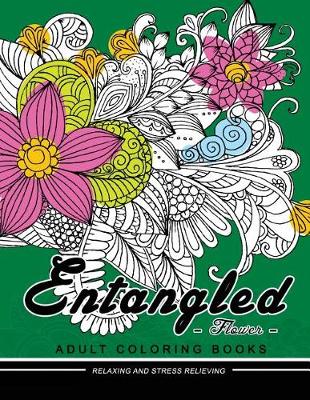 Book cover for Entangled Flower Adult coloring Book