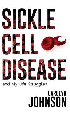 Book cover for Sickle Cell Disease and My Life Struggles